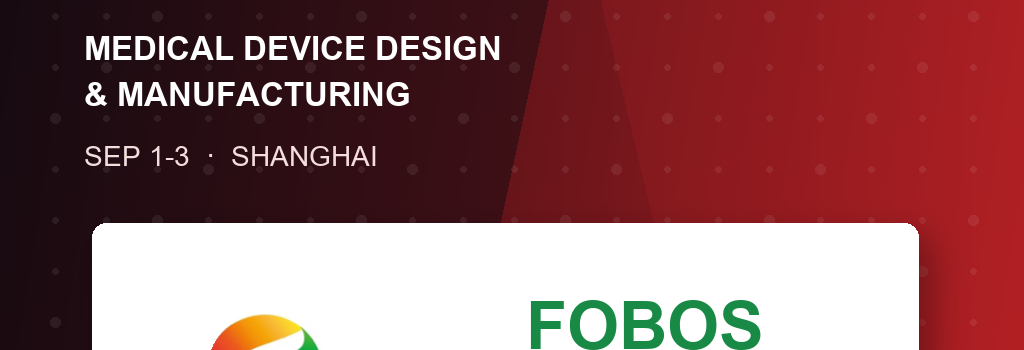 Meet Fobos at Medtec China 2026 – Booth 2H308